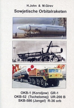 Sowjetische Orbitalraketen: OKB-1 (Koroljow) GR-1 OKB-52 (Tschelomej) UR-200 B SKB-586 (Jangel) R-36 orb
