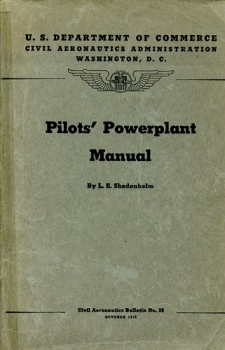 Pilot's Powerplant Manual: Civil Aeronautics Bulletin No. 28 - October 1940