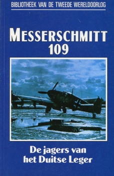 Messerschmitt 109: De jagers van het Duitse Leger
