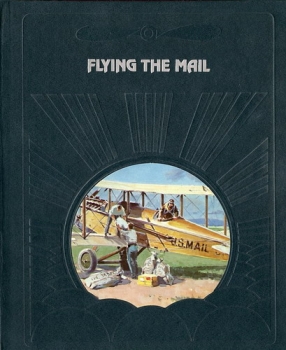 Flying the Mail: The Epic of Flight