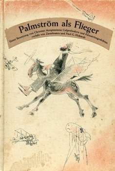 Palmström als Flieger: Unter Benutzung von Christian Morgensterns Galgenliedern und Palmströmgedichten