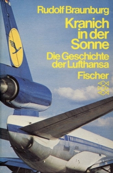 Kranich in der Sonne: Die Geschichte der Lufthansa