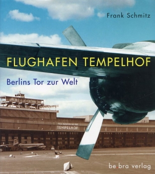 Flughafen Tempelhof: Berlins Tor zur Welt
