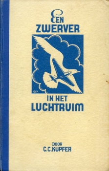 Een zwerver in het luchtruim: De avonturen van een nederlandschen vlieger