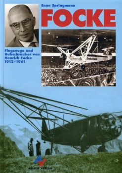 Focke: Flugzeuge und Hubschrauber von Henrich Focke 1912-1961