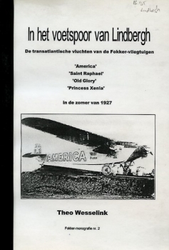In het voetspoor van Lindbergh: 'America' - 'Saint Raphael' - 'Old Glory' - 'Princess Xenia' - in de zomer van 1927