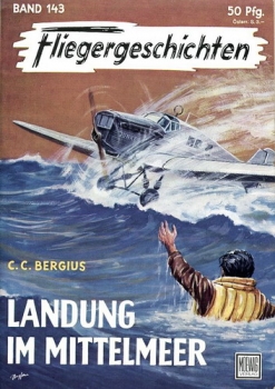 Fliegergeschichten - Band 143: Landung im Mittelmeer