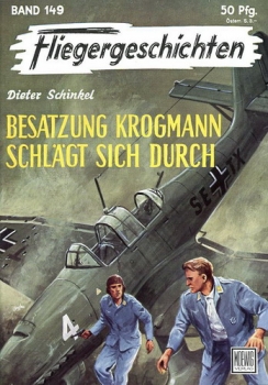 Fliegergeschichten - Band 149: Besatzung Krogmann schlägt sich durch