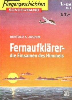 Fliegergeschichten - Sonderband Nr. 8: Fernaufklärer - die Einsamen des Himmels