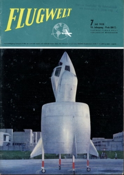 Flugwelt - 1958 Heft 7 Juli: Offizielles Organ des Bundesverbandes der Deutschen Luftfahrtindustrie e.V.