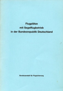 Flugplätze mit Segelflugbetrieb in der Bundesrepublik Deutschland: Stand vom 1. April 1985
