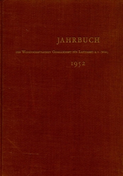 Jahrbuch 1952 der Wissenschaftlichen Gesellschaft für Luftfahrt e.V. ( WGL): Mit den Vorträgen der Luftfahrtwissenschaftlichen Tagung in Braunschweig vom 21. bis 23. April 1952