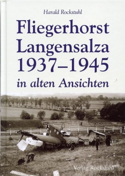 Fliegerhorst Langensalza 1937-1945 in alten Ansichten