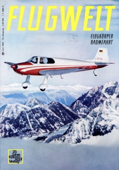 Flugwelt - 1962 Heft 6 Juni: Vereinigt mit Flugkörper - Monatsschrift für Luft- und Raumfahrt