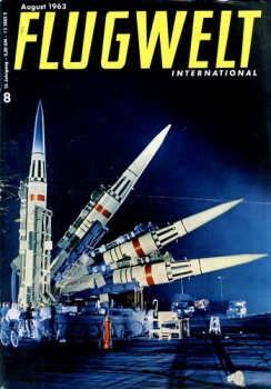 Flugwelt - 1963 Heft 8 August: Vereinigt mit Flugkörper - Monatsschrift für Luft- und Raumfahrt