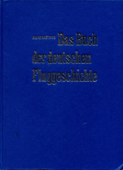 Das Buch der deutschen Fluggeschichte - Band III: Band III: Die große Zeit der deutschen Luftfahrt bis 1945