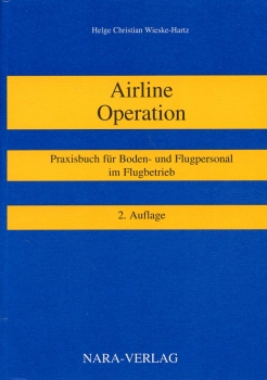 Airline Operation: Praxisbuch für Boden- und Flugpersonal