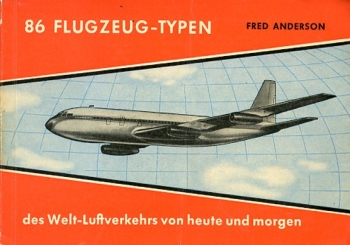 86 Flugzeugtypen von heute und morgen: Illustriertes Taschenbrevier der Linien-Verkehrsflugzeuge im Welt-Luftverkehr