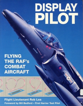Display Pilot: Flying the RAF's Combat Aircraft