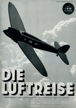 Die Luftreise - 1938 Heft 7: Zeitschrift für Luftverkehr Lufttourismus und Flugsport - Mit Nachrichten der Deutschen Lufthansa A.G. und des Aero-Club von Deutschland