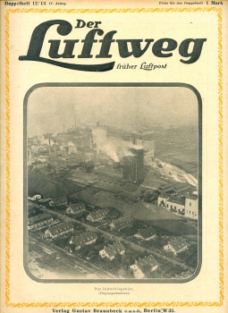 Der Luftweg - 1920 Heft 12/13: früher Luftpost - Illustrierte Wochenschrift für Luftverkehr und Flugsport