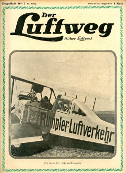 Der Luftweg - 1920 Heft 16/17: früher Luftpost - Illustrierte Zeitschrift für Luftverkehr und Flugsport