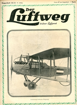 Der Luftweg - 1920 Heft 20/21: früher Luftpost - Illustrierte Zeitschrift für Luftverkehr und Flugsport