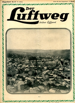 Der Luftweg - 1920 Heft 26/27: früher Luftpost - Illustrierte Zeitschrift für Luftverkehr und Flugsport