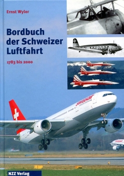 Bordbuch der Schweizer Luftfahrt: 1783 bis 2000