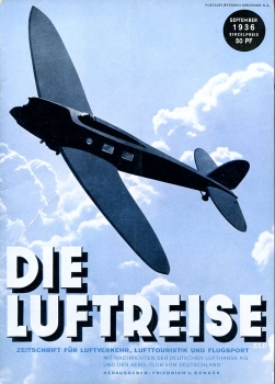 Die Luftreise - 1936 Heft 9: Zeitschrift für Luftverkehr Lufttourismus und Flugsport - Mit Nachrichten der Deutschen Lufthansa A.G. und des Aero-Club von Deutschland