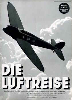 Die Luftreise - 1937 Heft 8: Zeitschrift für Luftverkehr Lufttourismus und Flugsport - Mit Nachrichten der Deutschen Lufthansa A.G. und des Aero-Club von Deutschland