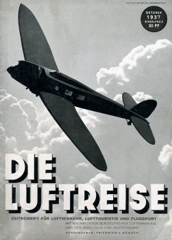 Die Luftreise - 1937 Heft 10: Zeitschrift für Luftverkehr Lufttourismus und Flugsport - Mit Nachrichten der Deutschen Lufthansa A.G. und des Aero-Club von Deutschland