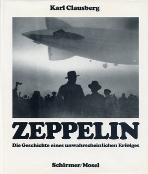 Zeppelin: Die Geschichte eines unwahrscheinlichen Erfolges