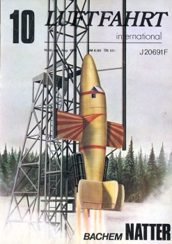 Luftfahrt International - Nr. 10 - Juli/August 1975: Bachem BP 20 "Natter"