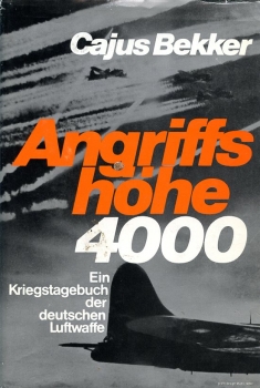 Angriffshöhe 4000: Ein Kriegstagebuch der deutschen Luftwaffe