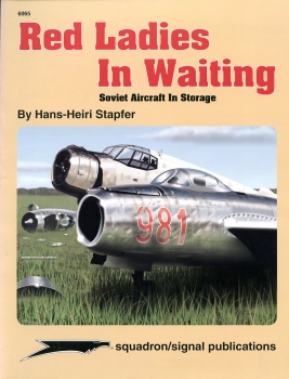 Red Ladies in Waiting: Soviet Aircraft in Storage