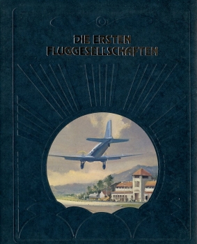 Die ersten Fluggesellschaften: Die Geschichte der Luftfahrt