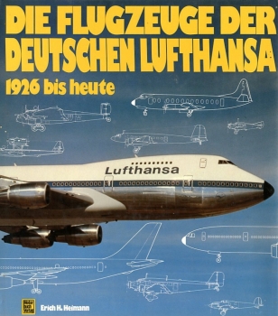 Die Flugzeuge der Deutschen Lufthansa: 1926 bis heute