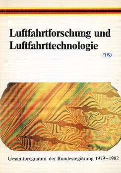 Luftfahrtforschung und Luftfahrttechnologie: Gesamtprogramm der Bundesregierung 1979 - 1982