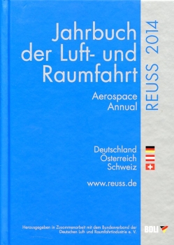 Jahrbuch der Luft- und Raumfahrt - Reuss 2014: German Aerospace Annual