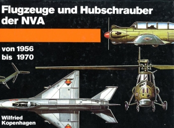 Flugzeuge und Hubschrauber der NVA: von 1956 bis 1970