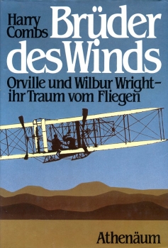 Brüder des Winds: Orville und Wilbur Wright – ihr Traum vom Fliegen