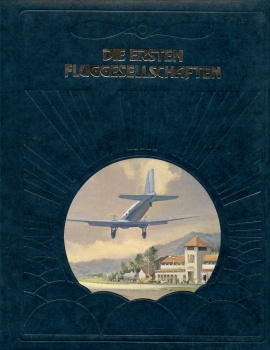 Die ersten Fluggesellschaften: Die Geschichte der Luftfahrt