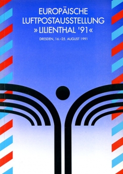Europäische Luftpostaustellung "Lilienthal '91": Dresden, 16.-25. August 1991