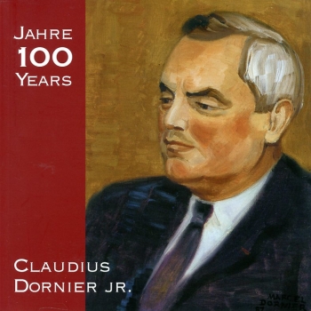 Claudius Dornier Jr. - 100 Jahre - 100 years: 10.12.1914 - 30.4.1986