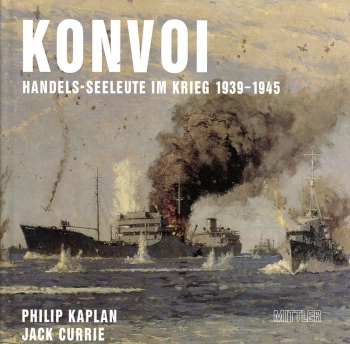 Konvoi: Handels-Seeleute im Krieg 1939 - 1945