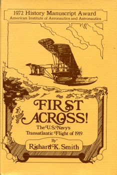 First Across !: The U.S. Navy's Transatlantic Flight of 1919