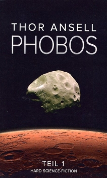 Phobos - Teil 1: Hard Science Fiction