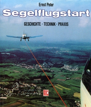 Segelflugstart: Geschichte - Technik - Praxis