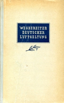Wegbereiter deutscher Luftgeltung: Neun Lebensbilder
